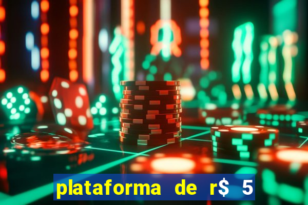 plataforma de r$ 5 para jogar